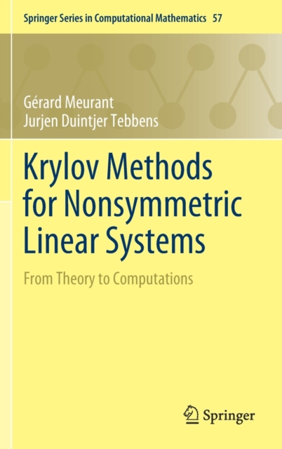 Krylov Methods for Nonsymmetric Linear Systems : From Theory to Computations, Hardback Book