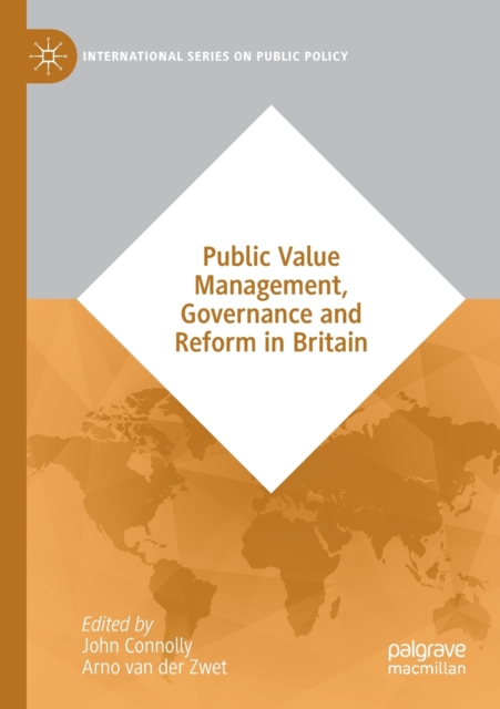 Public Value Management, Governance and Reform in Britain, Paperback / softback Book