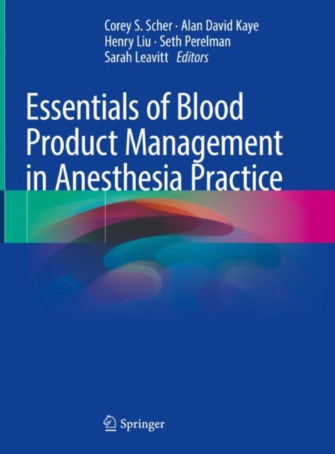 Essentials of Blood Product Management in Anesthesia Practice, Hardback Book