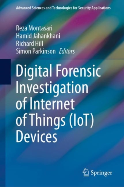Digital Forensic Investigation of Internet of Things (IoT) Devices, Hardback Book