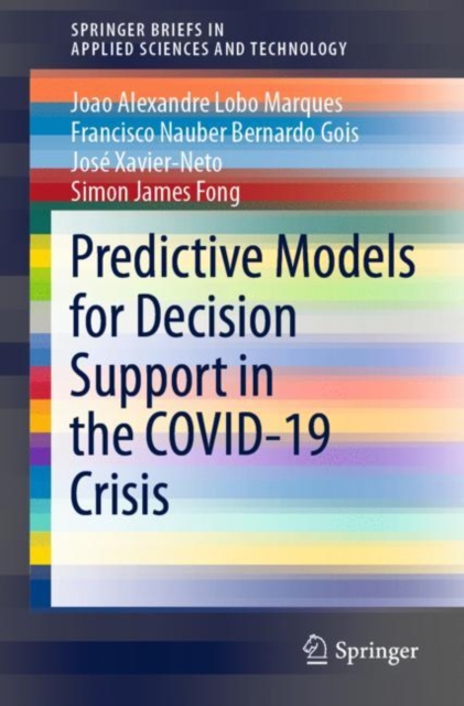 Predictive Models for Decision Support in the COVID-19 Crisis, Paperback / softback Book