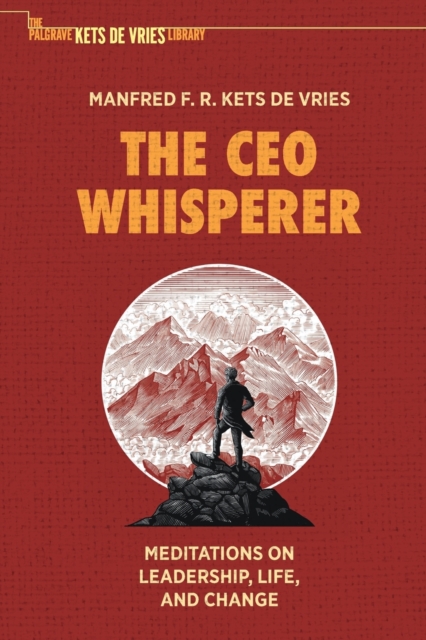 The CEO Whisperer : Meditations on Leadership, Life, and Change, Paperback / softback Book