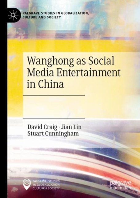 Wanghong as Social Media Entertainment in China, Hardback Book