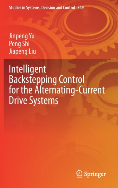 Intelligent Backstepping Control for the Alternating-Current Drive Systems, Hardback Book