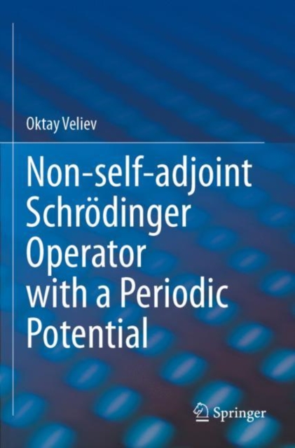 Non-self-adjoint Schrodinger Operator with a Periodic Potential, Paperback / softback Book