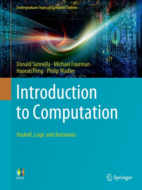 Introduction to Computation : Haskell, Logic and Automata, Paperback / softback Book