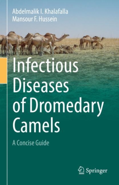 Infectious Diseases of Dromedary Camels : A Concise Guide, Hardback Book