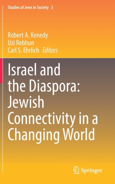 Israel and the Diaspora: Jewish Connectivity in a Changing World, Hardback Book