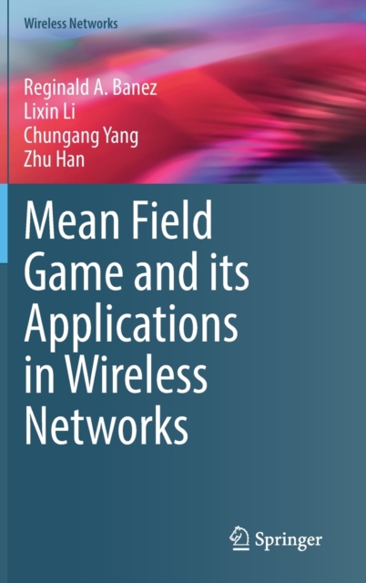 Mean Field Game and its Applications in Wireless Networks, Hardback Book