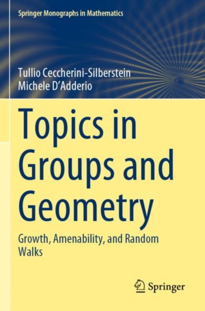 Topics in Groups and Geometry : Growth, Amenability, and Random Walks, Paperback / softback Book