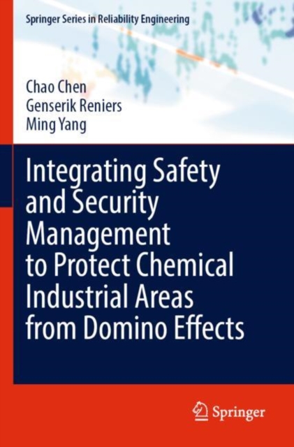 Integrating Safety and Security Management to Protect Chemical Industrial Areas from Domino Effects, Paperback / softback Book