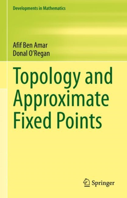Topology and Approximate Fixed Points, Hardback Book
