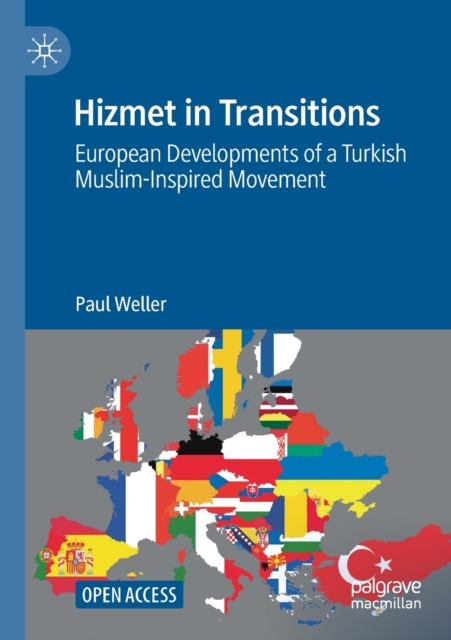 Hizmet in Transitions : European Developments of a Turkish Muslim-Inspired Movement, Paperback / softback Book