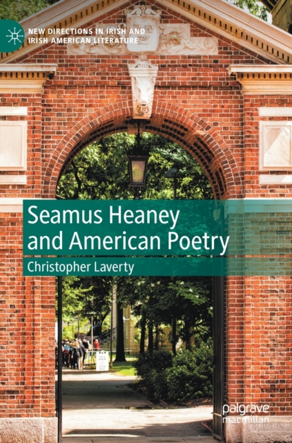 Seamus Heaney and American Poetry, Hardback Book