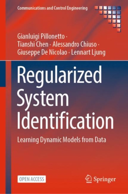 Regularized System Identification : Learning Dynamic Models from Data, Hardback Book