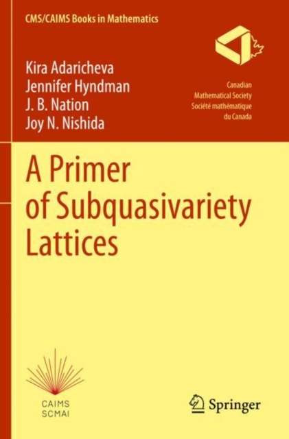 A Primer of Subquasivariety Lattices, Paperback / softback Book