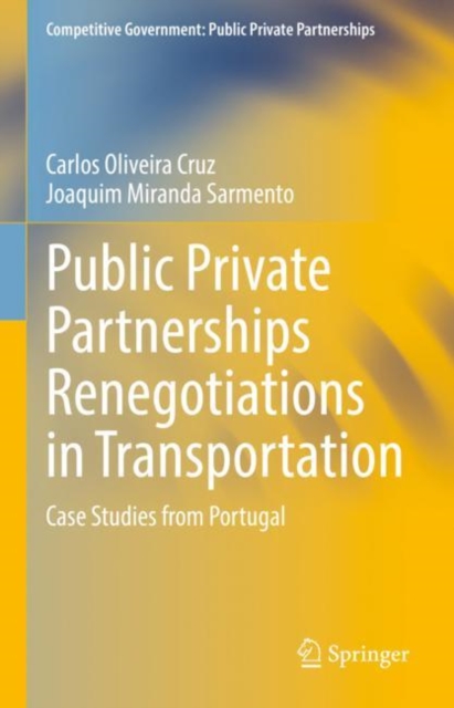 Public Private Partnerships Renegotiations in Transportation : Case Studies from Portugal, Hardback Book