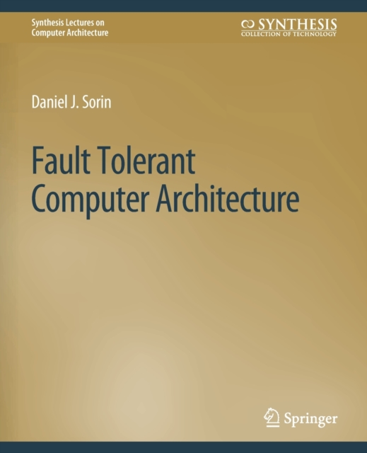 Fault Tolerant Computer Architecture, Paperback / softback Book
