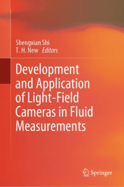 Development and Application of Light-Field Cameras in Fluid Measurements, Hardback Book