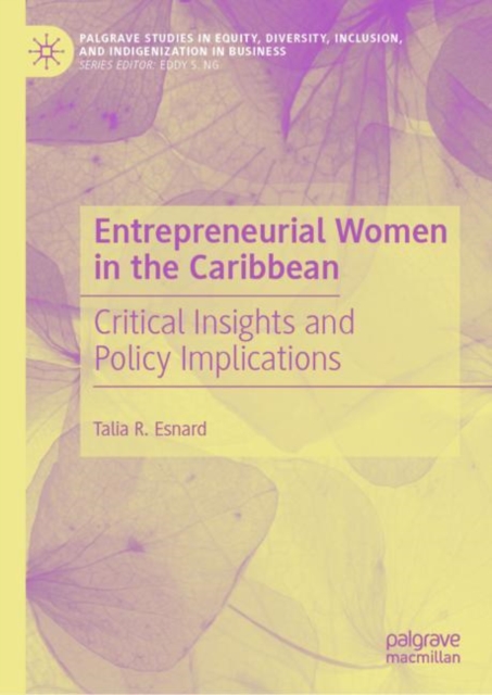 Entrepreneurial Women in the Caribbean : Critical Insights and Policy Implications, Hardback Book