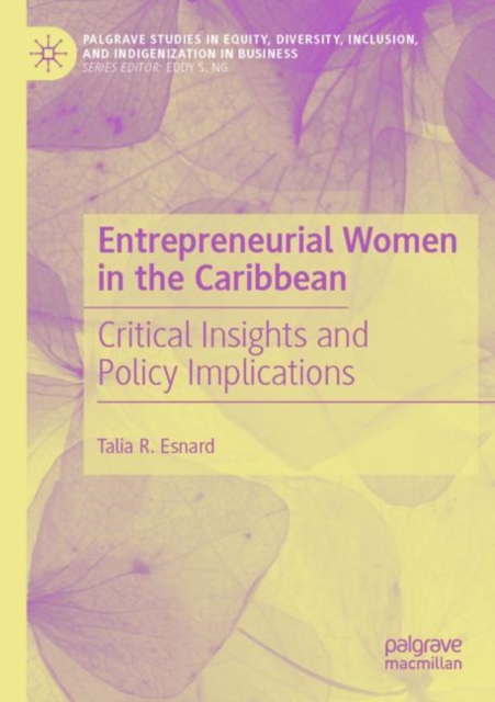 Entrepreneurial Women in the Caribbean : Critical Insights and Policy Implications, Paperback / softback Book