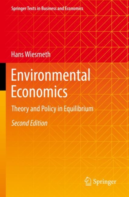 Environmental Economics : Theory and Policy in Equilibrium, Paperback / softback Book