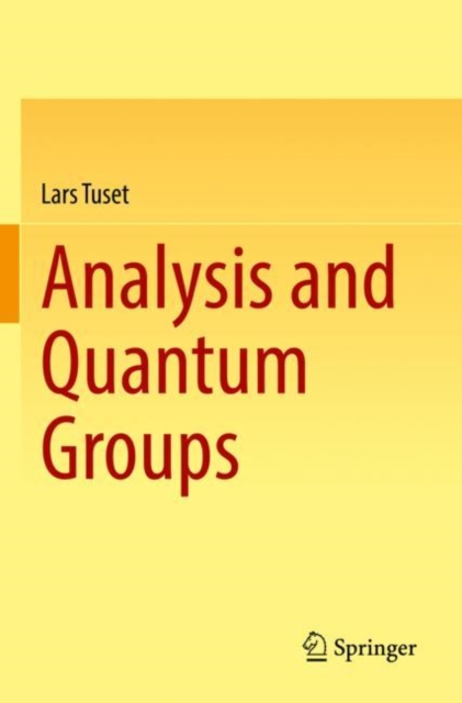 Analysis and Quantum Groups, Paperback / softback Book