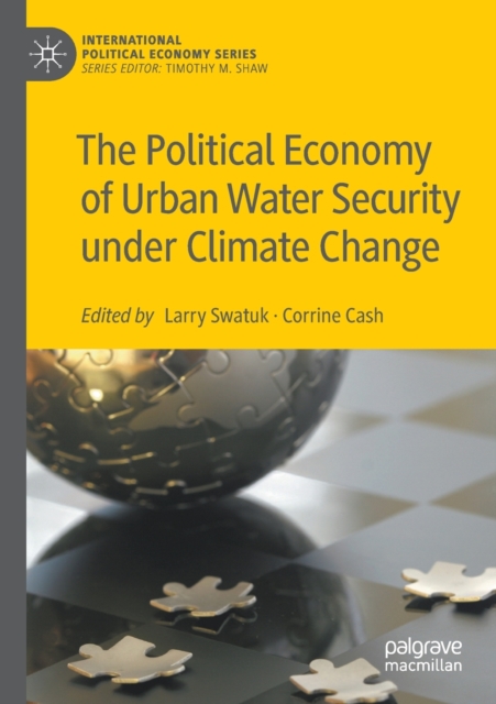 The Political Economy of Urban Water Security under Climate Change, Paperback / softback Book