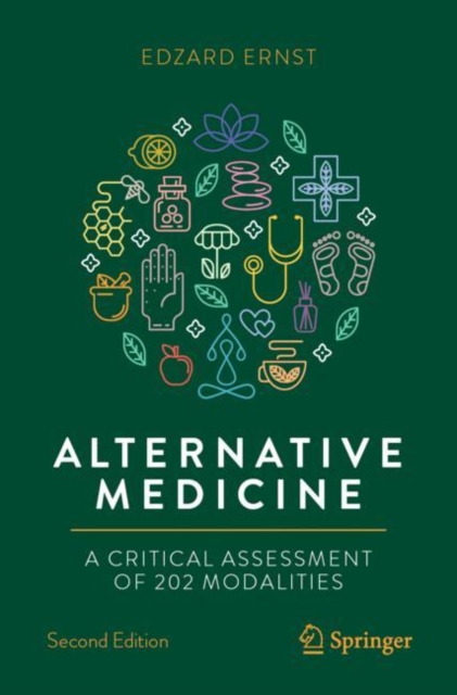 Alternative Medicine : A Critical Assessment of 202 Modalities, Paperback / softback Book