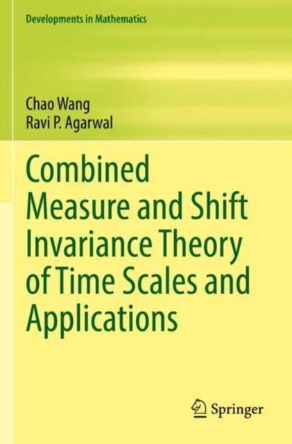 Combined Measure and Shift Invariance Theory of Time Scales and Applications, Paperback / softback Book