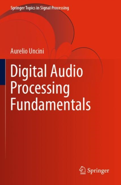 Digital Audio Processing Fundamentals, Paperback / softback Book