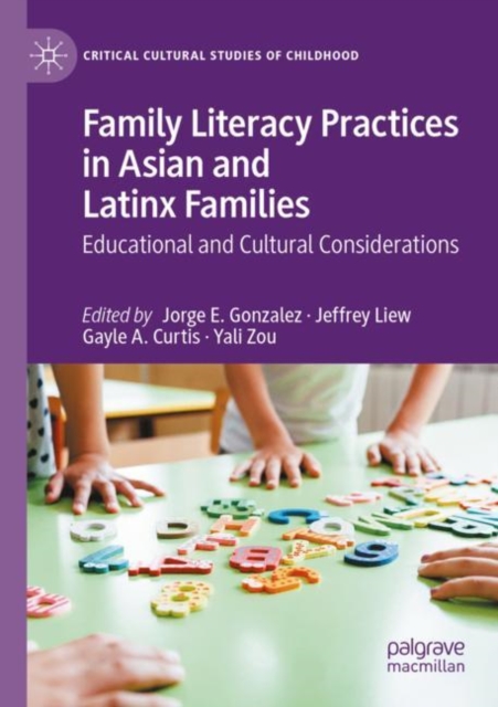 Family Literacy Practices in Asian and Latinx Families : Educational and Cultural Considerations, Paperback / softback Book