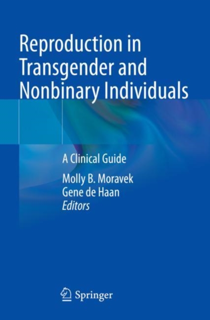 Reproduction in Transgender and Nonbinary Individuals : A Clinical Guide, Paperback / softback Book