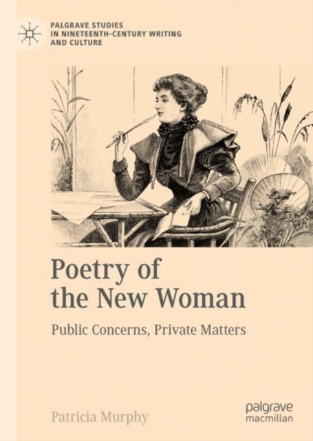 Poetry of the New Woman : Public Concerns, Private Matters, Hardback Book