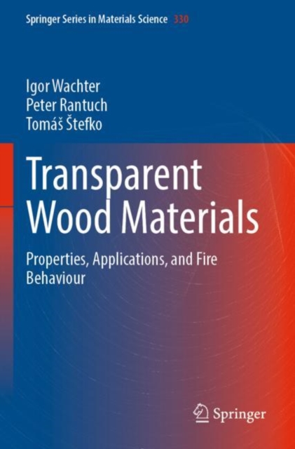 Transparent Wood Materials : Properties, Applications, and Fire Behaviour, Paperback / softback Book