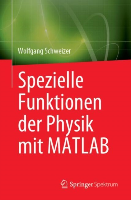 Spezielle Funktionen der Physik mit MATLAB, Paperback / softback Book