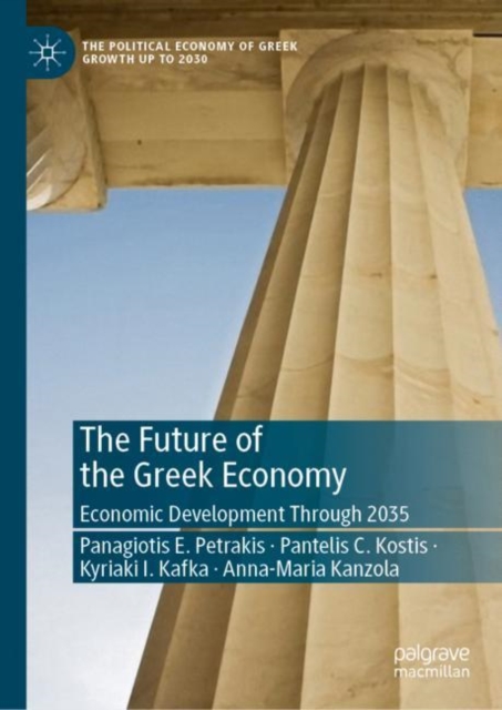 The Future of the Greek Economy : Economic Development Through 2035, Hardback Book