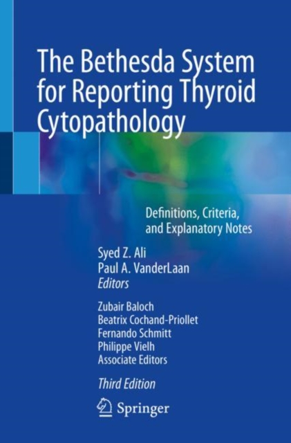 The Bethesda System for Reporting Thyroid Cytopathology : Definitions, Criteria, and Explanatory Notes, Paperback / softback Book