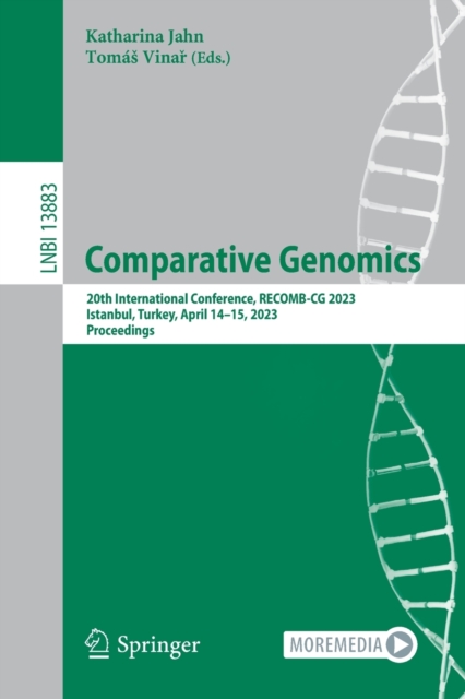 Comparative Genomics : 20th International Conference, RECOMB-CG 2023, Istanbul, Turkey, April 14-15, 2023, Proceedings, Paperback / softback Book