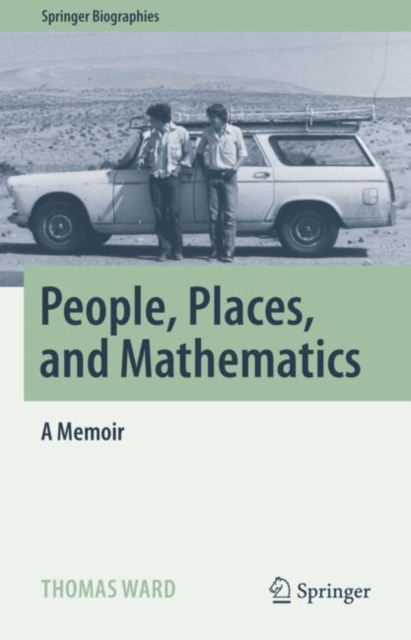People, Places, and Mathematics : A Memoir, Hardback Book