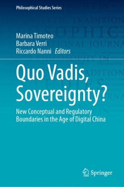 Quo Vadis, Sovereignty? : New Conceptual and Regulatory Boundaries in the Age of Digital China, Hardback Book