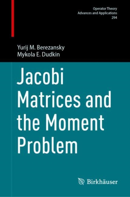 Jacobi Matrices and the Moment Problem, Hardback Book