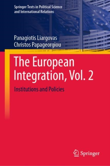 The European Integration, Vol. 2 : Institutions and Policies, Hardback Book