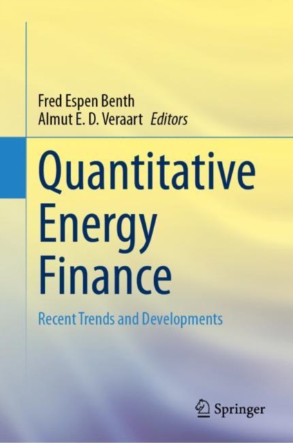 Quantitative Energy Finance : Recent Trends and Developments, Hardback Book