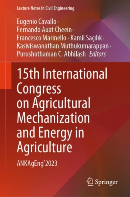 15th International Congress on Agricultural Mechanization and Energy in Agriculture : ANKAgEng’2023, Hardback Book