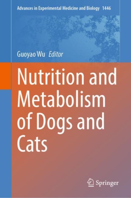 Nutrition and Metabolism of Dogs and Cats, Hardback Book