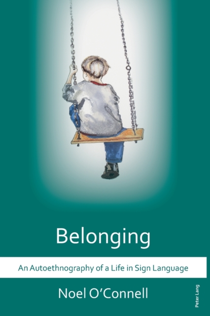 Belonging : An Autoethnography of a Life in Sign Language, Paperback / softback Book