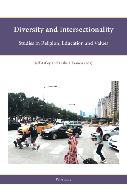 Diversity and Intersectionality : Studies in Religion, Education and Values, Paperback / softback Book