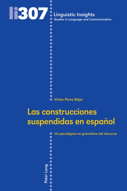 Las Construcciones Suspendidas En Espa?ol : Un Paradigma En Gram?tica del Discurso, Hardback Book