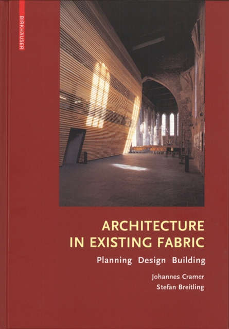 Architecture in Existing Fabric : Planning, Design, Building, PDF eBook